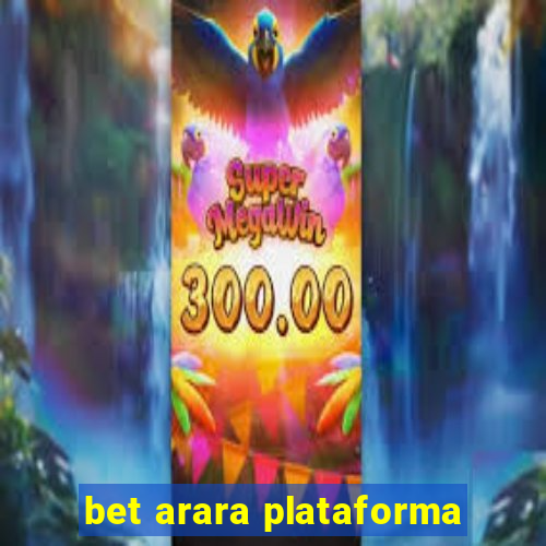 bet arara plataforma